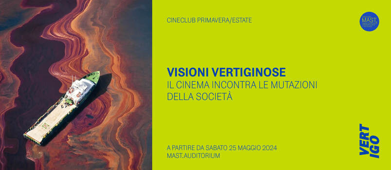 Visioni vertiginose, rassegna cinematografica al MAST dal 25 maggio&nbsp;2024