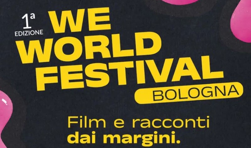 WE WORLD FESTIVAL 1^EDIZIONE A BOLOGNA, dal 17 al 20 ottobre&nbsp;2024
