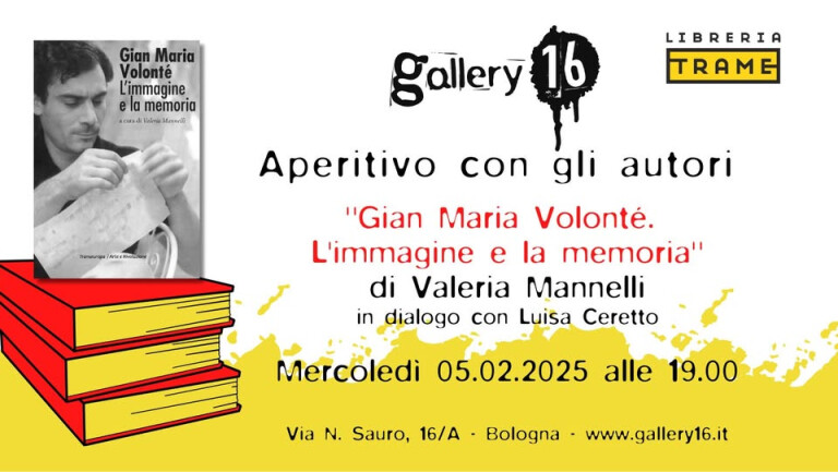 Presentazione del volume “Gian Maria Volonté. L’immagine e la memoria” al Gallery 16, a&nbsp;Bologna