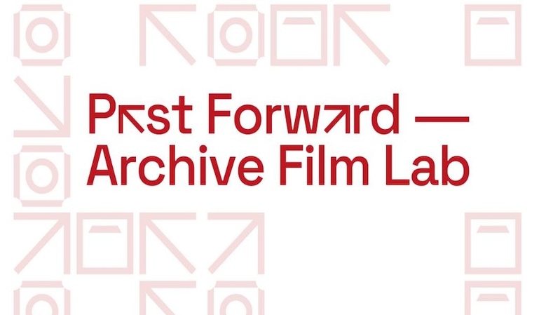 Aperto il bando per PAST FORWARD – ARCHIVE FILM&nbsp;LAB
