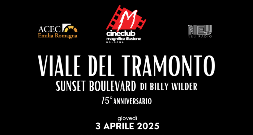 Al via la proposta primaverile del Cineclub Magnifica Illusione con “Viale del tramonto” al&nbsp;Perla