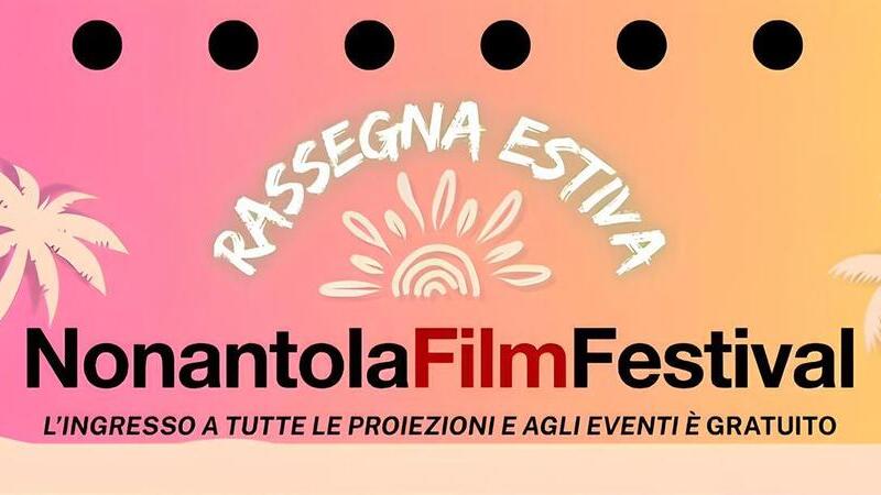 Dal 2 al 6 luglio torna la Rassegna Estiva di NONANTOLA FILM&nbsp;FESTIVAL