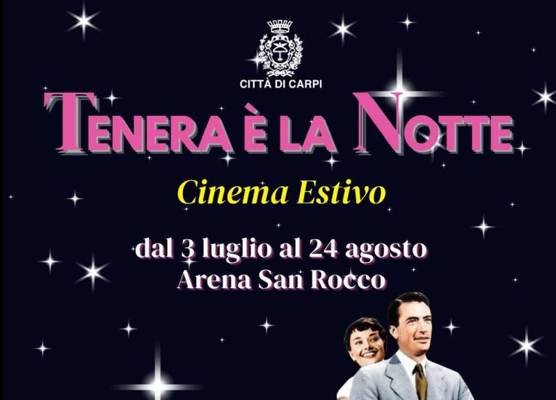 “Tenera è la notte”, torna la rassegna cinematografica  nel chiostro di San Rocco di Carpi dal 3 luglio  al 24 agosto&nbsp;2025