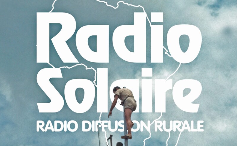 “RADIO SOLAIRE, Radio Diffusion Rurale” nelle sale cinematografiche dal 17&nbsp;novembre