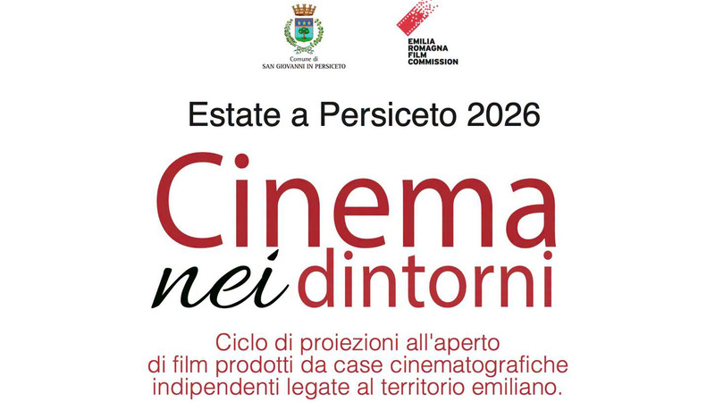 “Cinema nei dintorni”, ciclo di proiezioni a San Giovanni in Persiceto (Bo)
